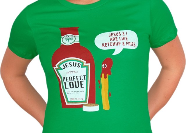 Jesus and I are like ketchup and fries