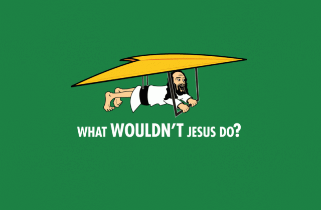 What Wouldn't Jesus Do?