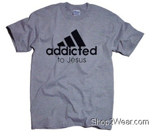 Addicted to Jesus (Adidas)