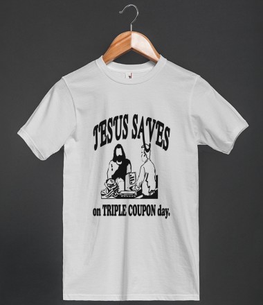 T-shirt_Jesus saves on triple coupon day