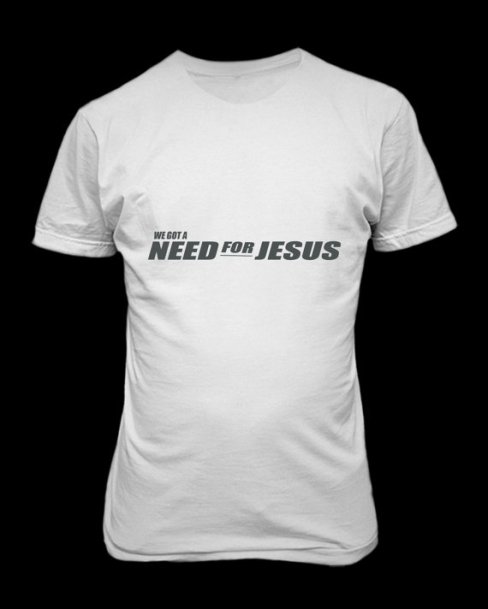 T-shirt_We gotta need for Jesus