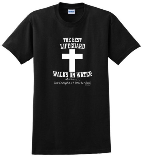T-shirt_The best lifeguard walks on water