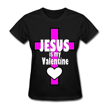 Jesus is my Valentine